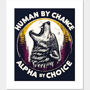 Human By Chance Alpha By Choice Retro Vintage Posters and Art